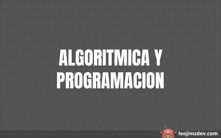 Algoritmica y Programación: Domina el Código.