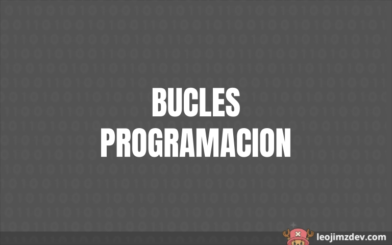 Bucles en programación: repite sin aburrirte