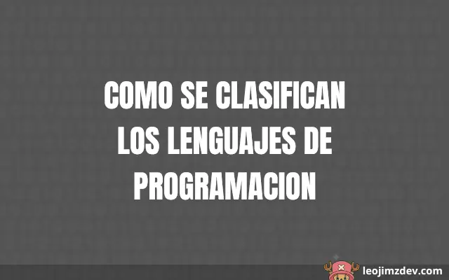 Guia Rapida: Como Se Clasifican Los Lenguajes De Programacion