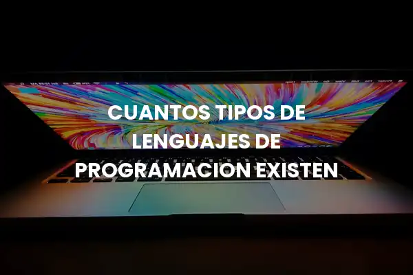 Cuantos Tipos De Lenguajes De Programación Existen