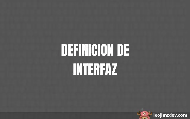 Definicion De Interfaz: Guía Esencial