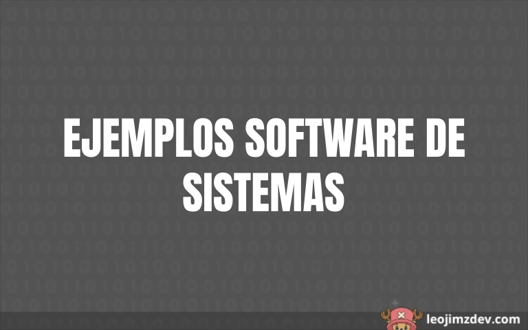 Software de Sistemas: Guía y Ejemplos Prácticos
