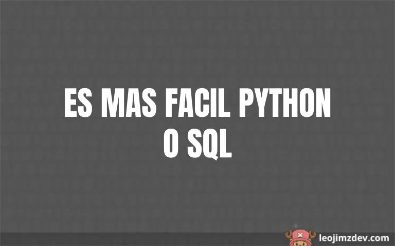 Python vs SQL: ¿Cuál dominar primero?