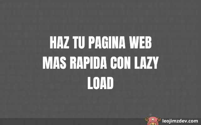 ¡Haz Tu Pagina Web Mas Rapida Con Lazy Load!