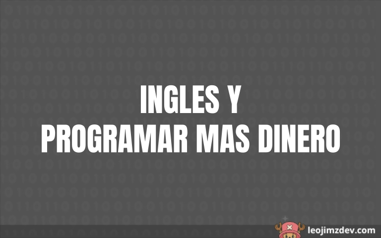 Domina inglés y programación: aumenta tu ingreso fácilmente