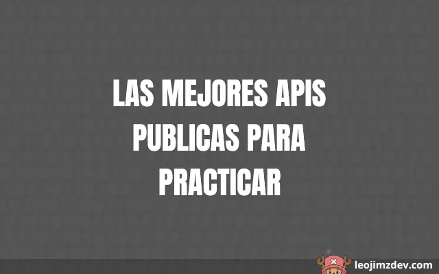 Las Mejores Apis Publicas Para Practicar