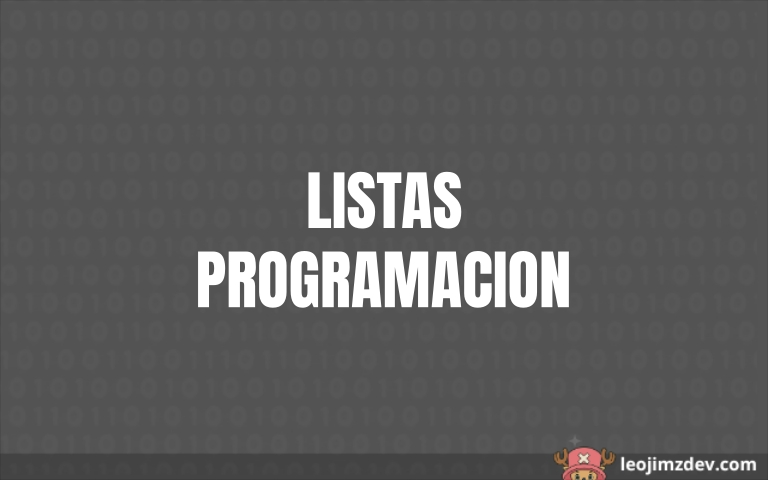 Listas en programación: cómo organizamos nuestros datos