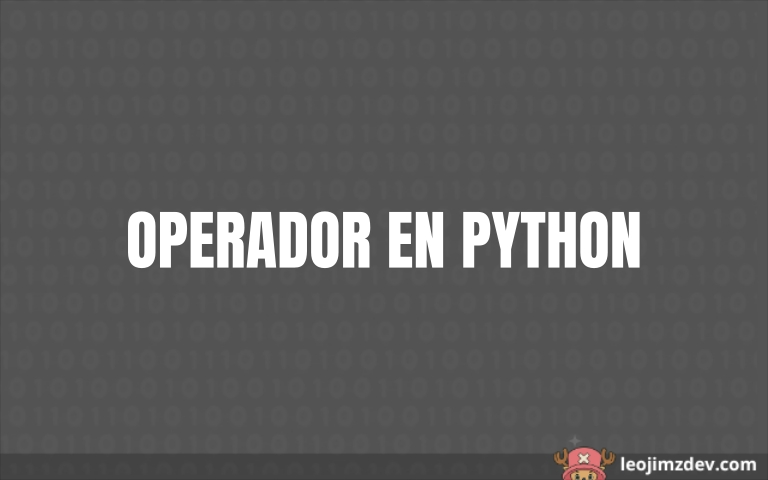 Python: Domina los Operadores y Codifica como un Pro.