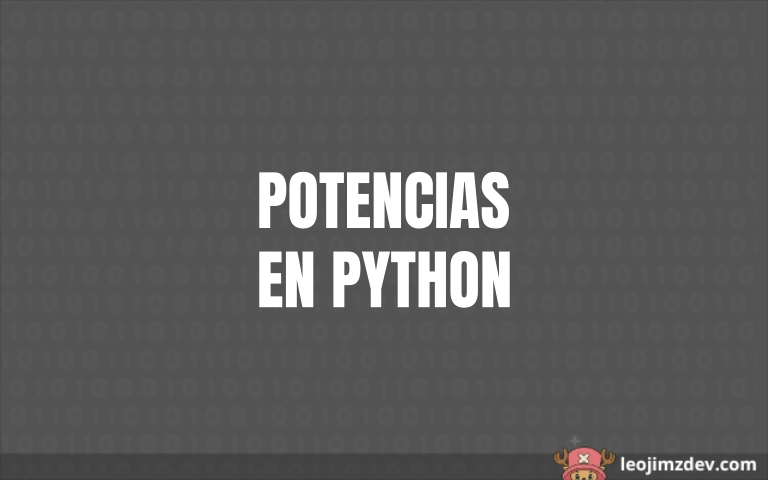 Cómo calcular potencias en Python de forma sencilla