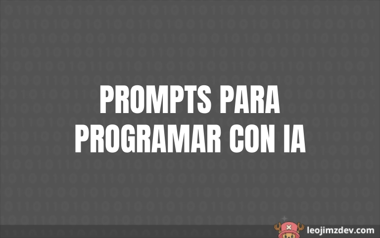 Prompts efectivos de IA para potenciar tu programación