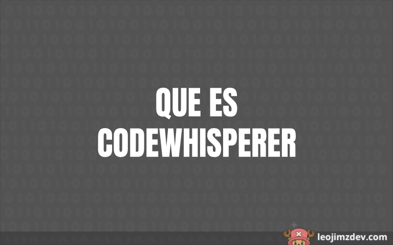 CodeWhisperer: Qué es y cómo impulsa tu código