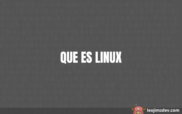 Que Es Linux: Guía Esencial y Completa