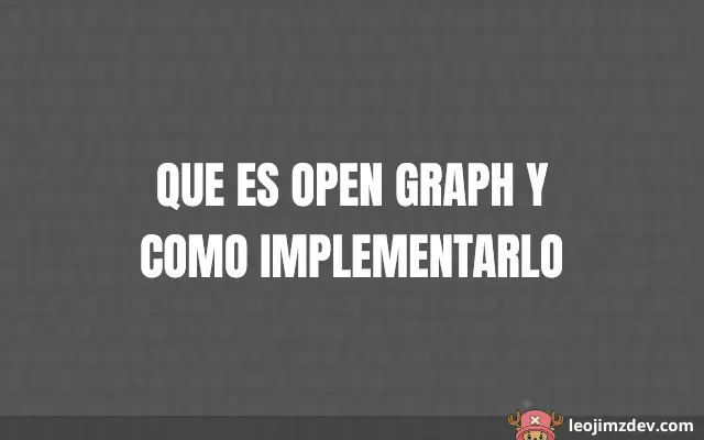 Que Es Open Graph Y Como Implementarlo: Guía