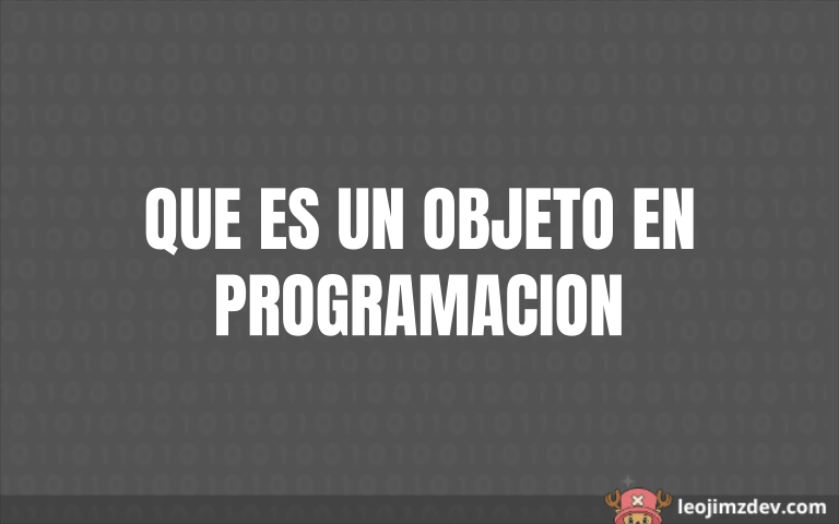 Objetos en Programación: La Base del Código.