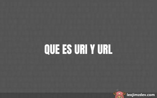 Que Es Uri Y Url: Definiciones y Diferencias