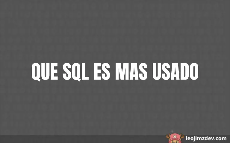 ¿Qué SQL es Más Usado en 2026?