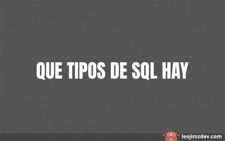 Tipos de SQL: Guía de los Más Usados