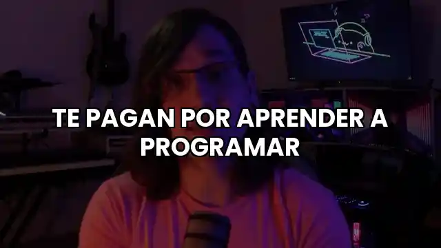 Te pagan por aprender a programar