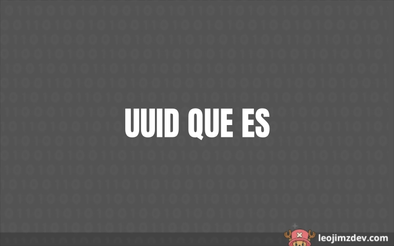 UUID: La clave única que necesitas entender.