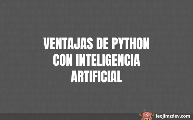 Ventajas Explosivas de Python en IA