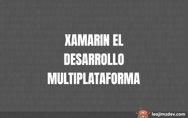 Dominando Xamarin El Desarrollo Multiplataforma